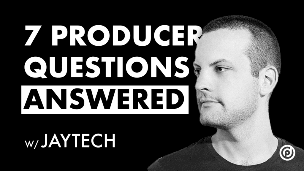 7 Common Music Production Questions with Jaytech