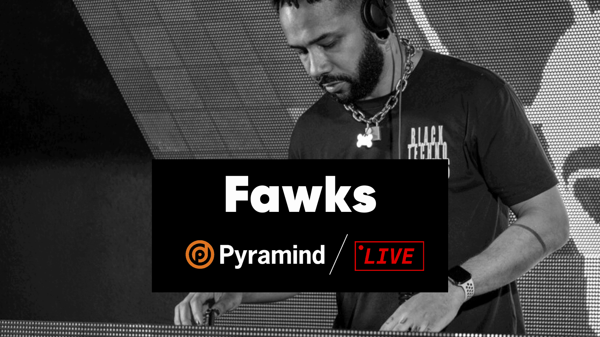 Pyramind Live featuring Fawks - Thumbnail