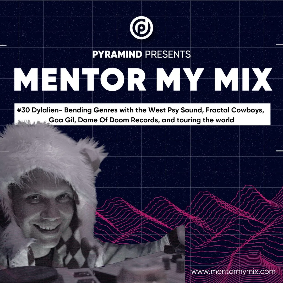 Mentor My Mix Podcast With DylAlien