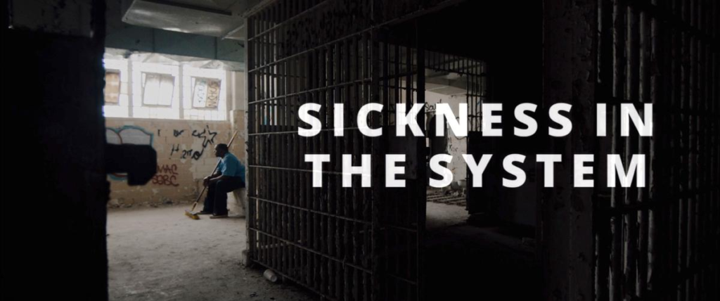 Sickness in the system documentary