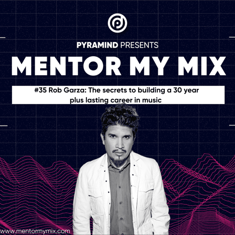 Mentor My Mix With Rob Garza
